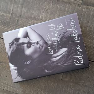 LOVE, LOSS, AND WHAT WE ATE: A MEMOIR by Padma Lakshmi